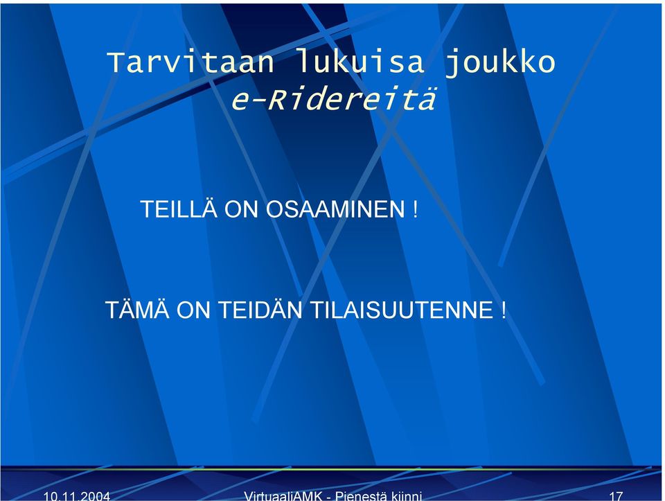 TEILLÄ ON OSAAMINEN!