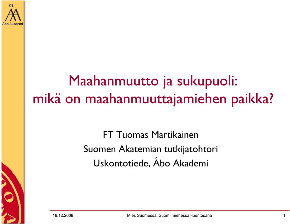 FT Tuomas Martikainen Suomen Akatemian