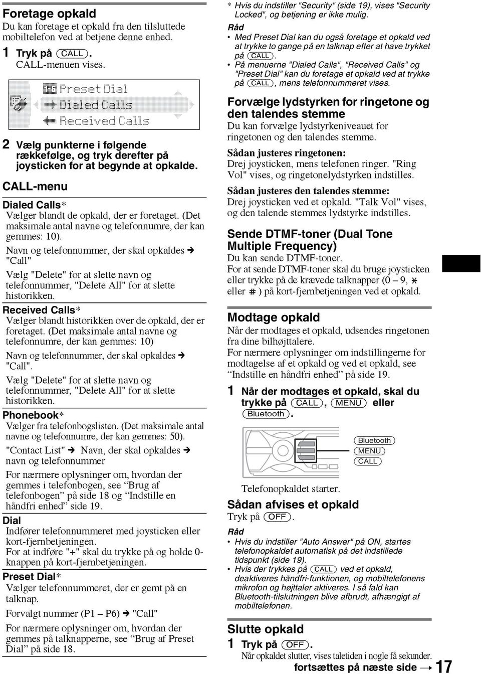 (Det maksimale antal navne og telefonnumre, der kan gemmes: 10).