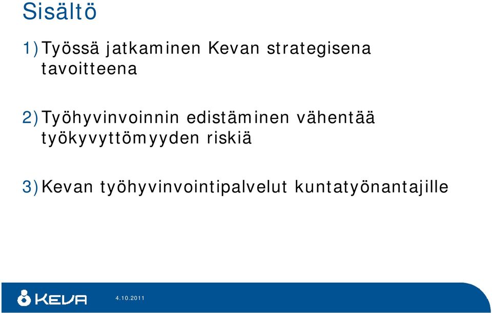 edistäminen vähentää työkyvyttömyyden ttö