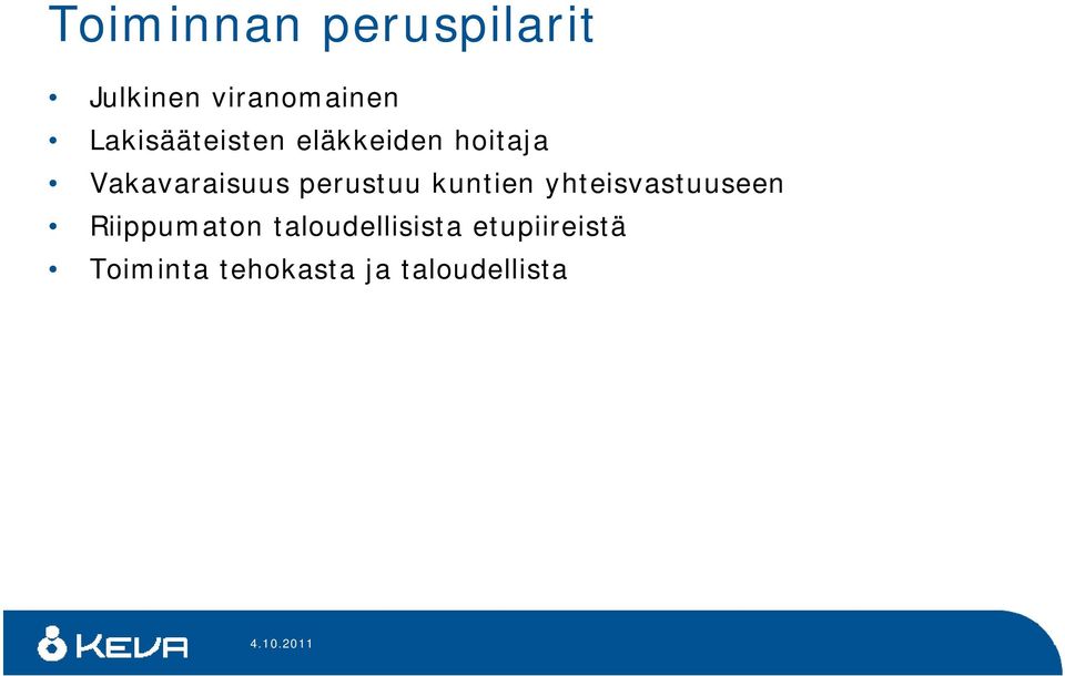 perustuu kuntien yhteisvastuuseen Riippumaton