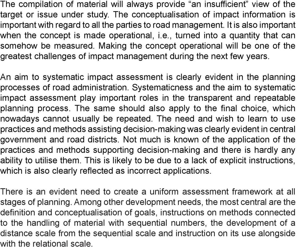 Making the concept operational will be one of the greatest challenges of impact management during the next few years.
