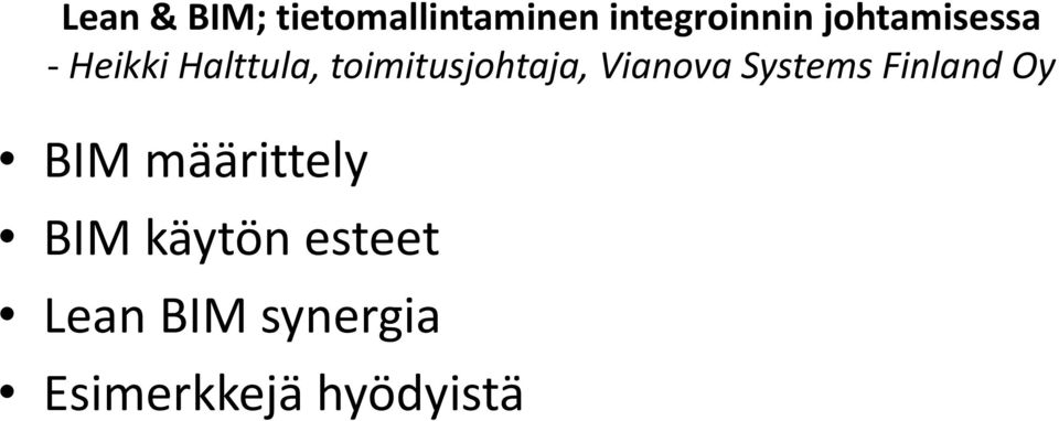 toimitusjohtaja, Vianova Systems Finland Oy BIM