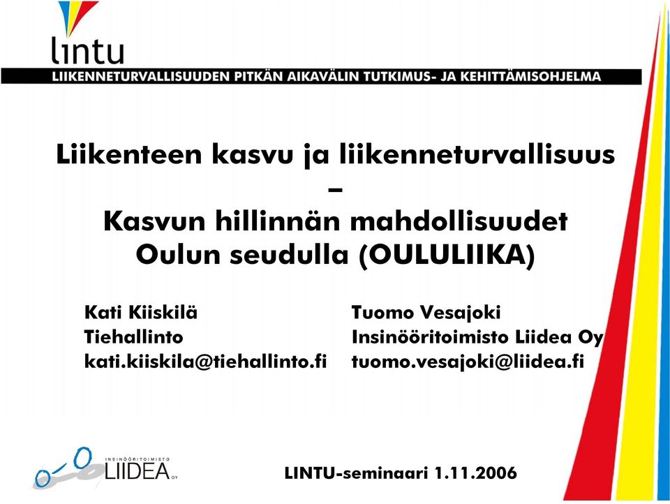 Tiehallinto kati.kiiskila@tiehallinto.