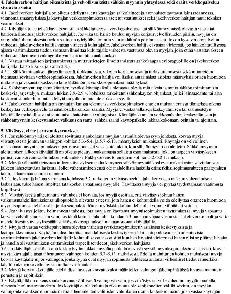 jakeluverkon haltijan muut tekniset vaatimukset. 4.2.
