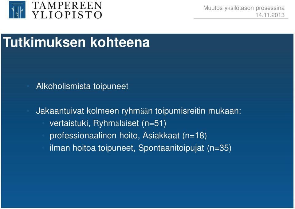 vertaistuki, Ryhmäläiset (n=51) professionaalinen