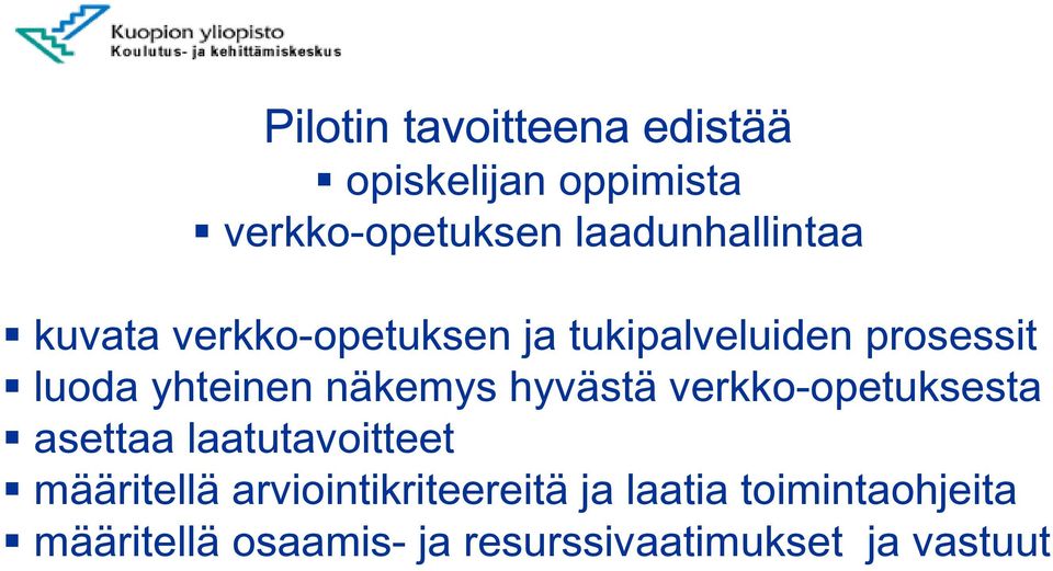 yhteinen näkemys hyvästä verkko-opetuksesta asettaa laatutavoitteet määritellä