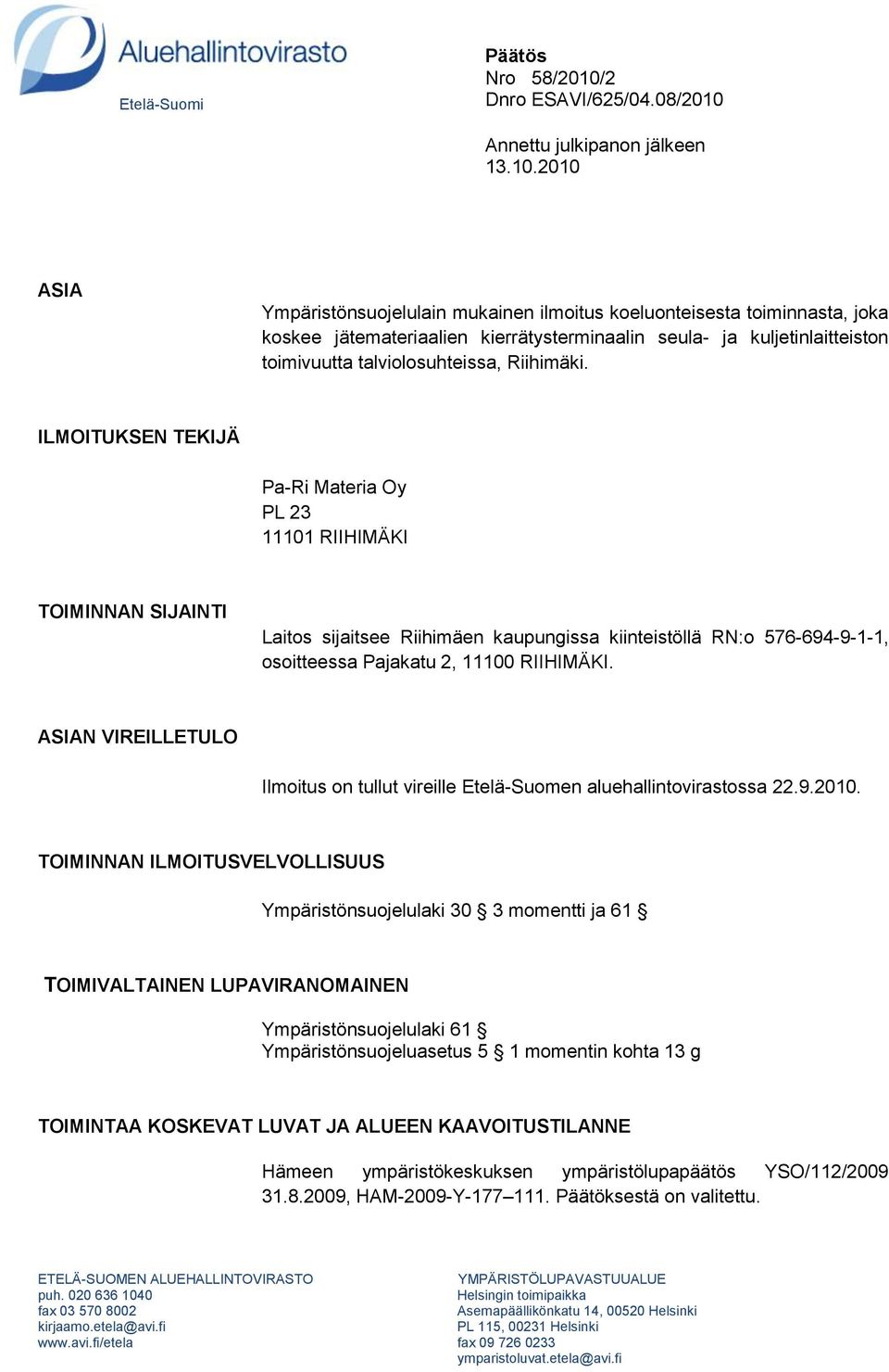 Annettu julkipanon jälkeen 13.10.