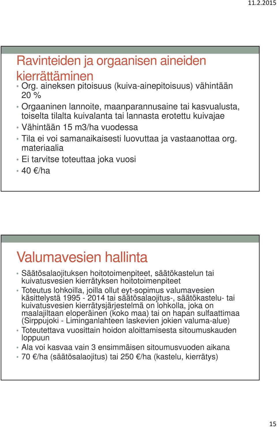 Tila ei voi samanaikaisesti luovuttaa ja vastaanottaa org.