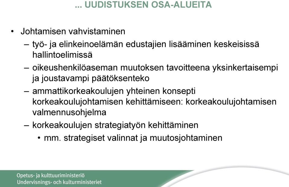 päätöksenteko ammattikorkeakoulujen yhteinen konsepti korkeakoulujohtamisen kehittämiseen: