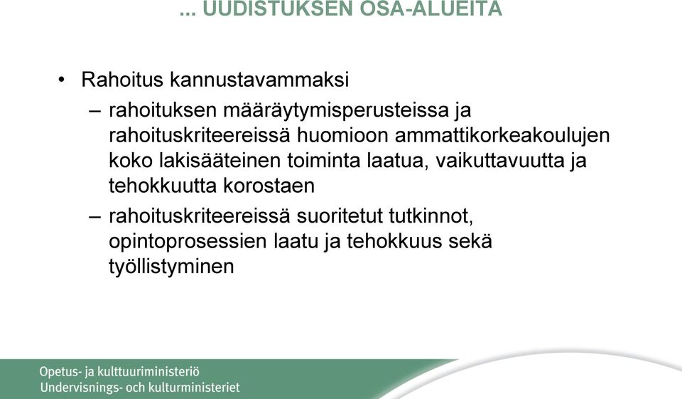 koko lakisääteinen toiminta laatua, vaikuttavuutta ja tehokkuutta korostaen