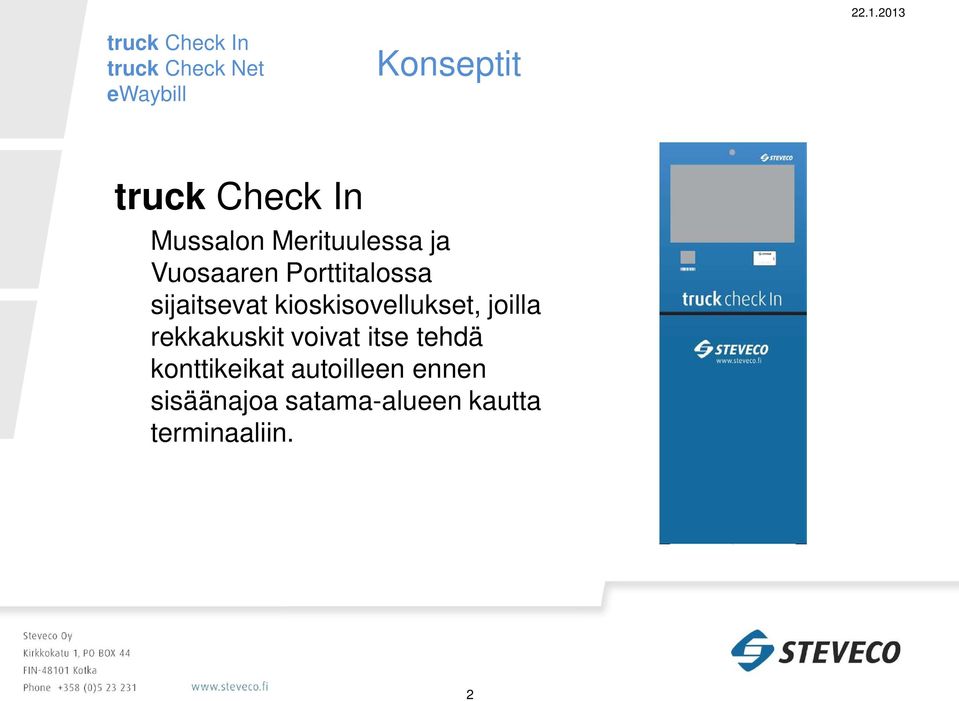 joilla rekkakuskit voivat itse tehdä konttikeikat