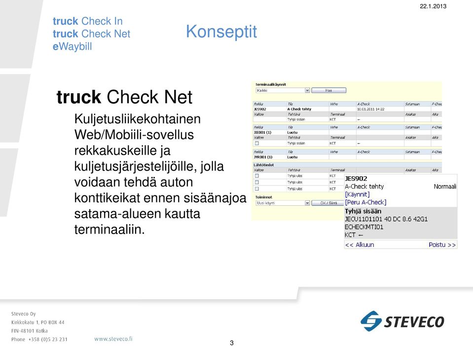 kuljetusjärjestelijöille, jolla voidaan tehdä