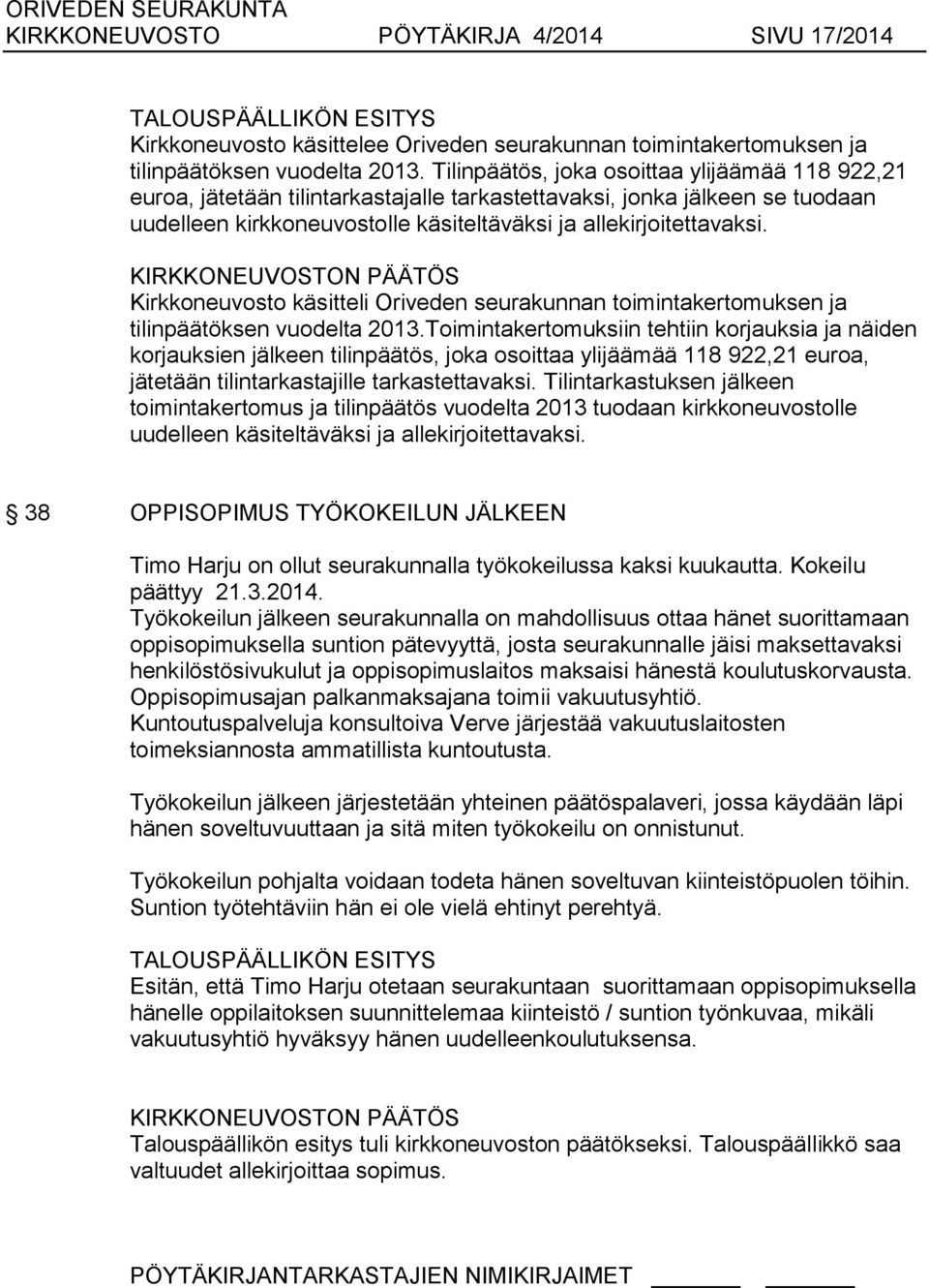 Kirkkoneuvosto käsitteli Oriveden seurakunnan toimintakertomuksen ja tilinpäätöksen vuodelta 2013.