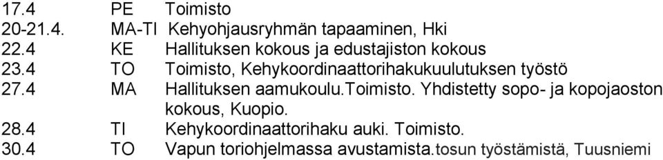 4 TO Toimisto, Kehykoordinaattorihakukuulutuksen työstö 27.4 MA Hallituksen aamukoulu.toimisto.