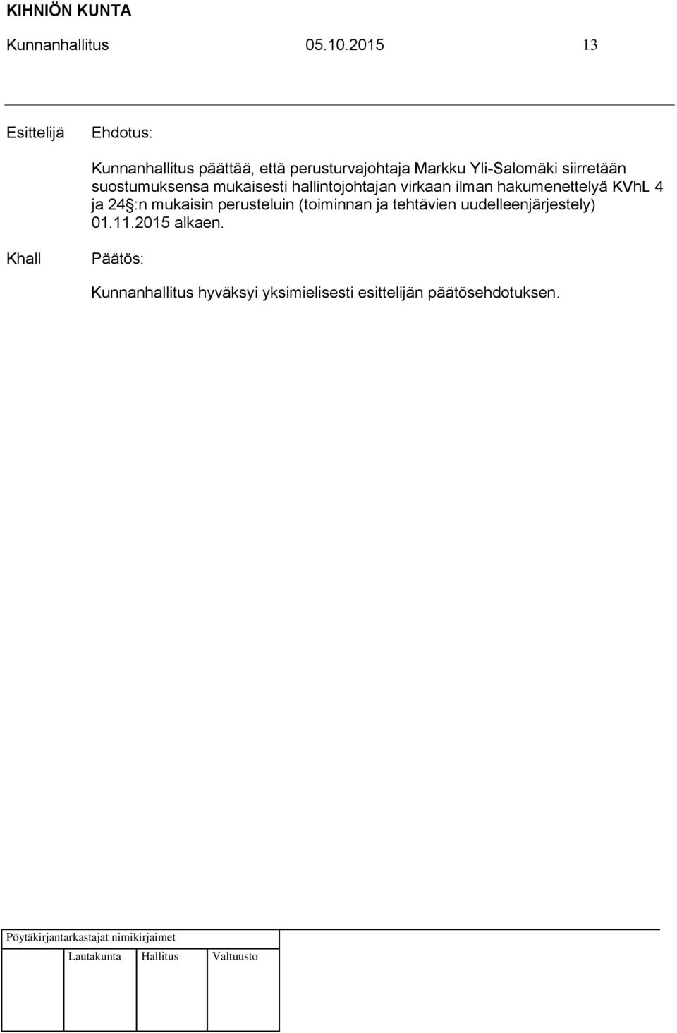 Yli-Salomäki siirretään suostumuksensa mukaisesti hallintojohtajan