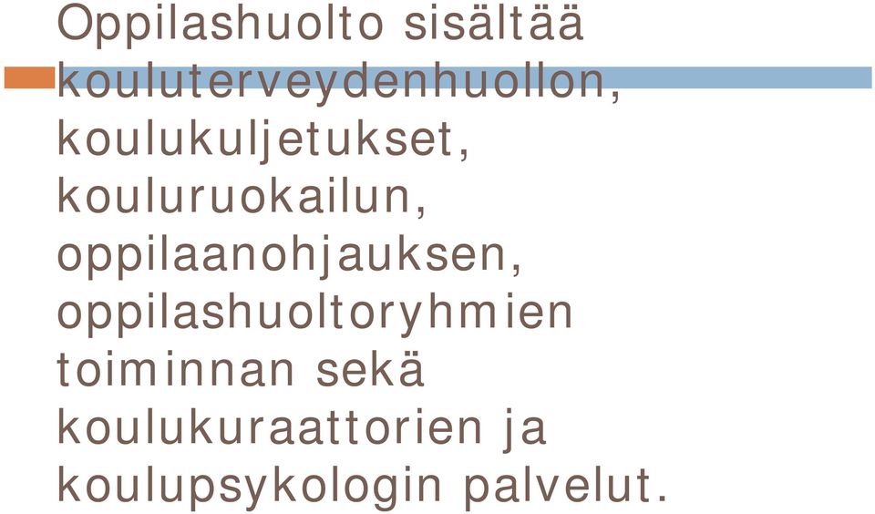 oppilaanohjauksen, oppilashuoltoryhmien