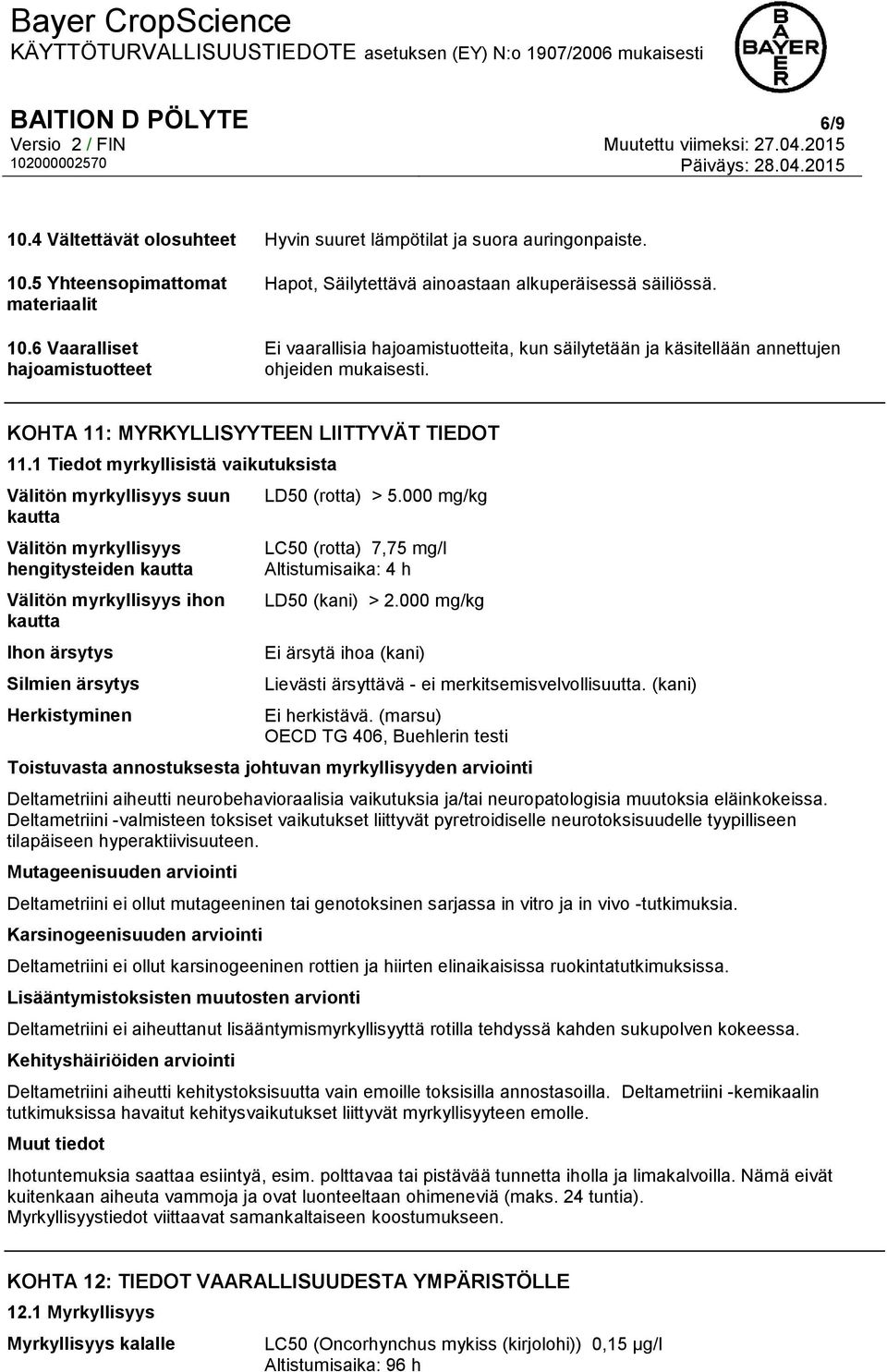 KOHTA 11: MYRKYLLISYYTEEN LIITTYVÄT TIEDOT 11.