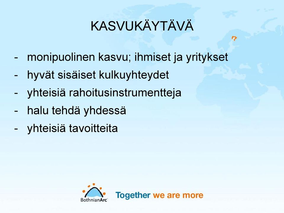 kulkuyhteydet - yhteisiä