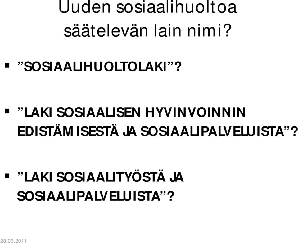 LAKI SOSIAALISEN HYVINVOINNIN EDISTÄMISESTÄ