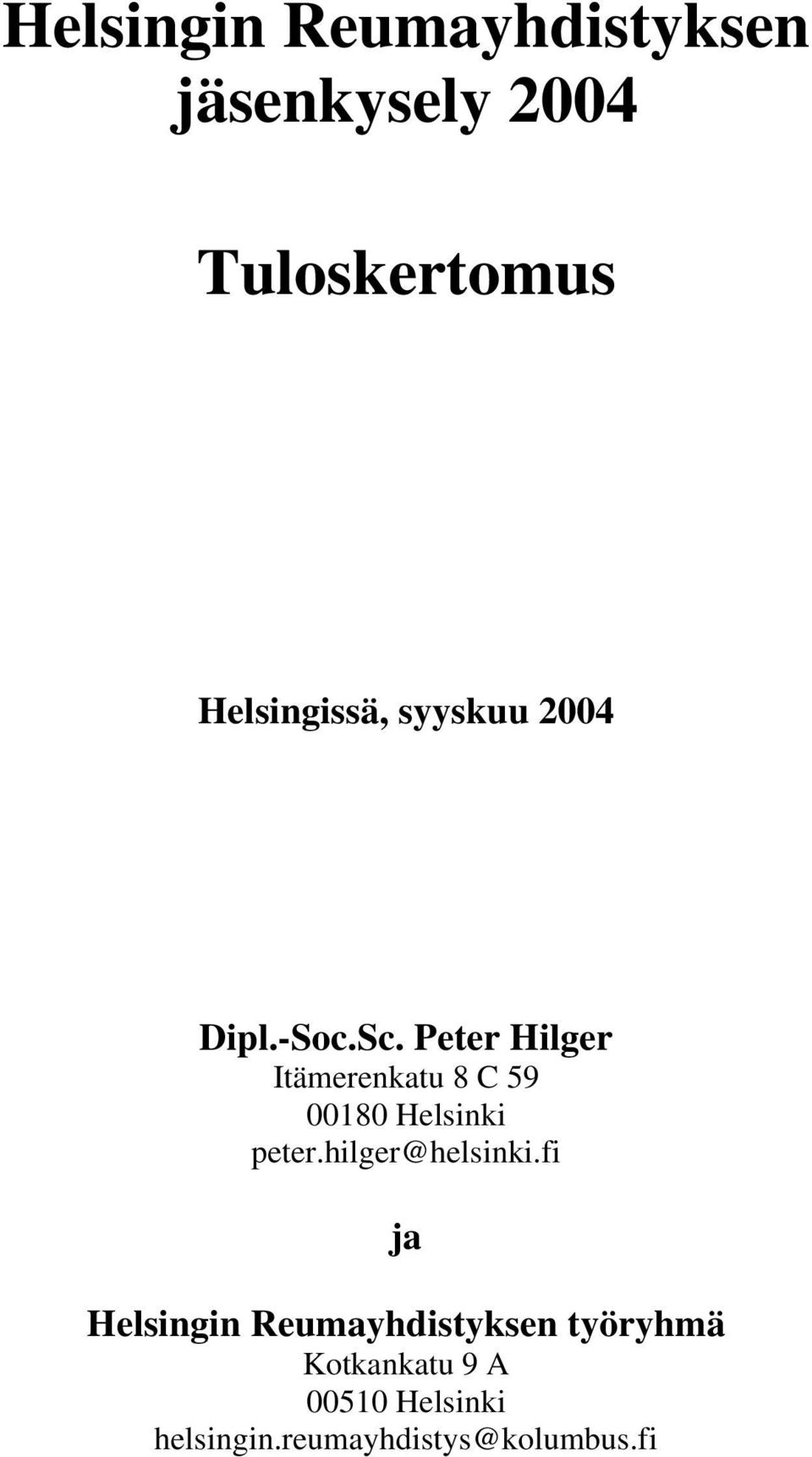 Peter Hilger Itämerenkatu 8 C 59 00180 Helsinki peter.