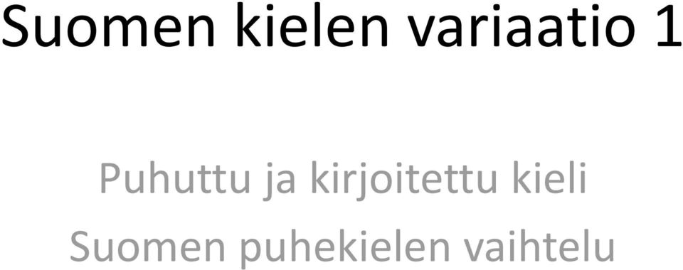 ja kirjoitettu kieli