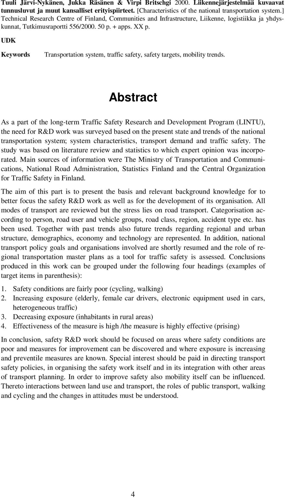 UDK Keywords Transportation system, traffic safety, safety targets, mobility trends.