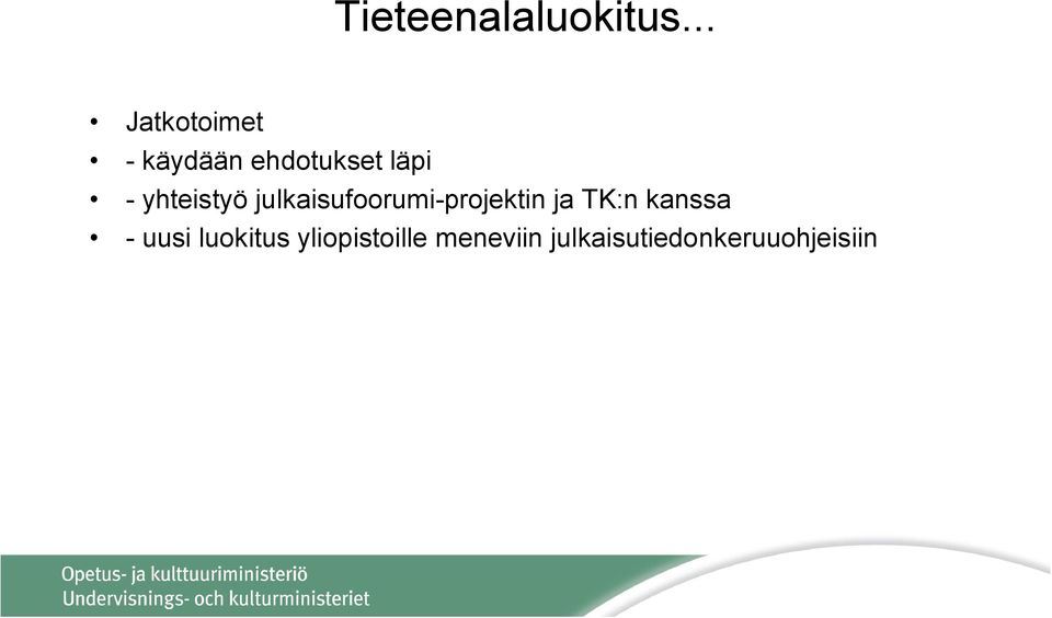 yhteistyö julkaisufoorumi-projektin ja TK:n