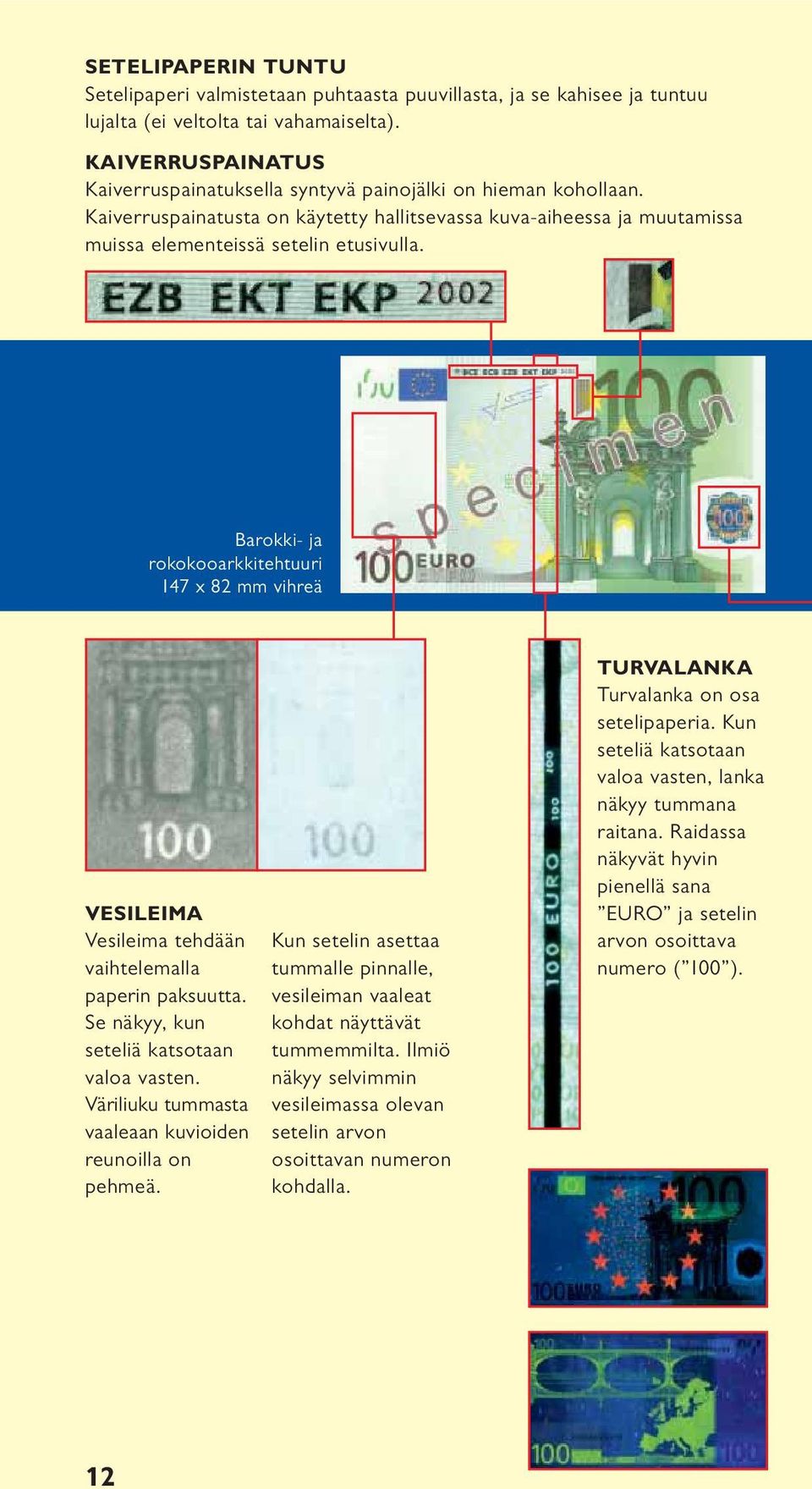 Barokki- ja rokokooarkkitehtuuri 147 x 82 mm vihreä VESILEIMA Vesileima tehdään vaihtelemalla paperin paksuutta. Se näkyy, kun valoa vasten. Väriliuku tummasta vaaleaan kuvioiden reunoilla on pehmeä.