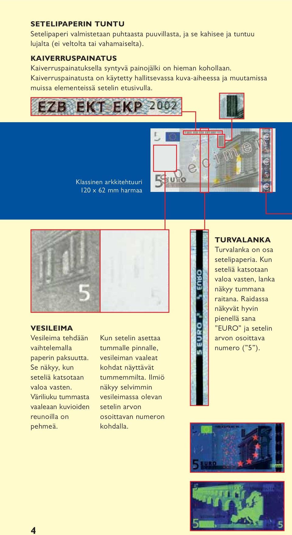 Klassinen arkkitehtuuri 120 x 62 mm harmaa VESILEIMA Vesileima tehdään vaihtelemalla paperin paksuutta. Se näkyy, kun valoa vasten. Väriliuku tummasta vaaleaan kuvioiden reunoilla on pehmeä.