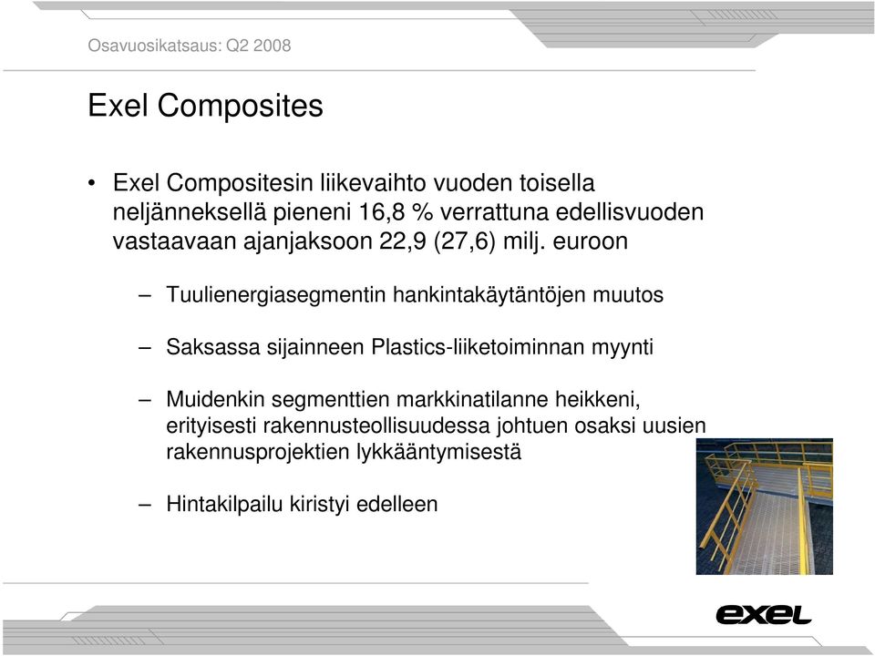 euroon Tuulienergiasegmentin hankintakäytäntöjen muutos Saksassa sijainneen Plastics-liiketoiminnan myynti