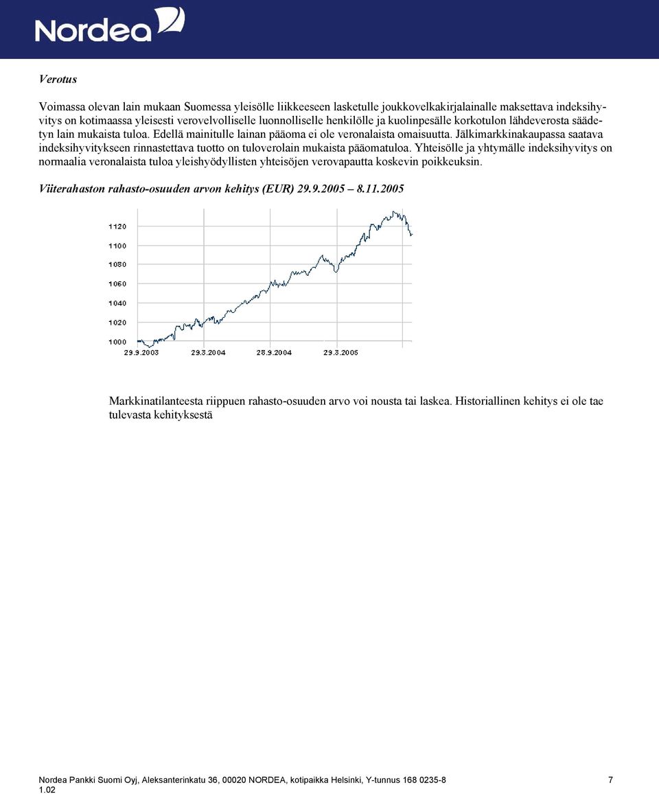 Jälkimarkkinakaupassa saatava indeksihyvitykseen rinnastettava tuotto on tuloverolain mukaista pääomatuloa.