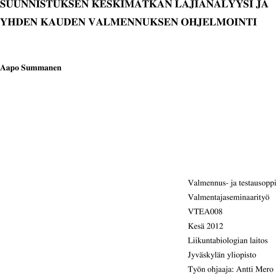 testausoppi Valmentajaseminaarityö VTEA008 Kesä 2012