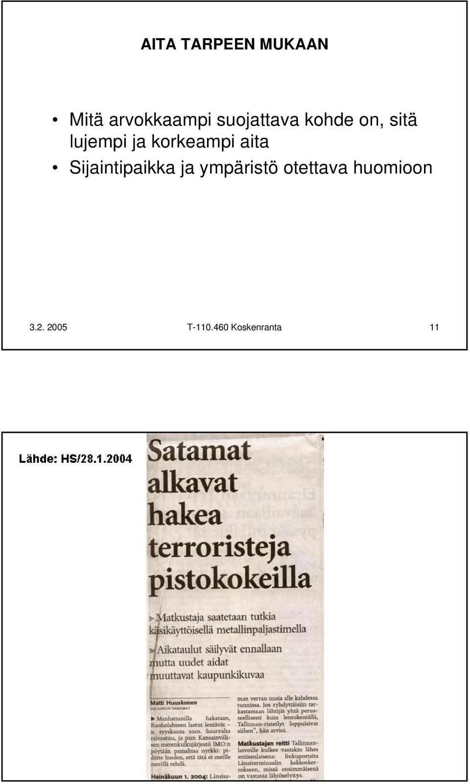 Sijaintipaikka ja ympäristö otettava huomioon 3.2.