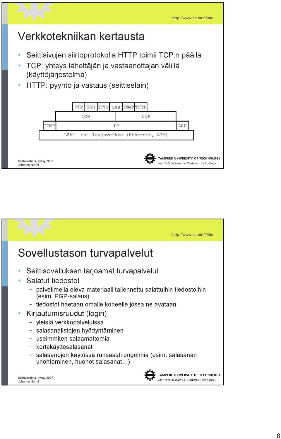 tallennettu salattuihin tiedostoihin (esim.