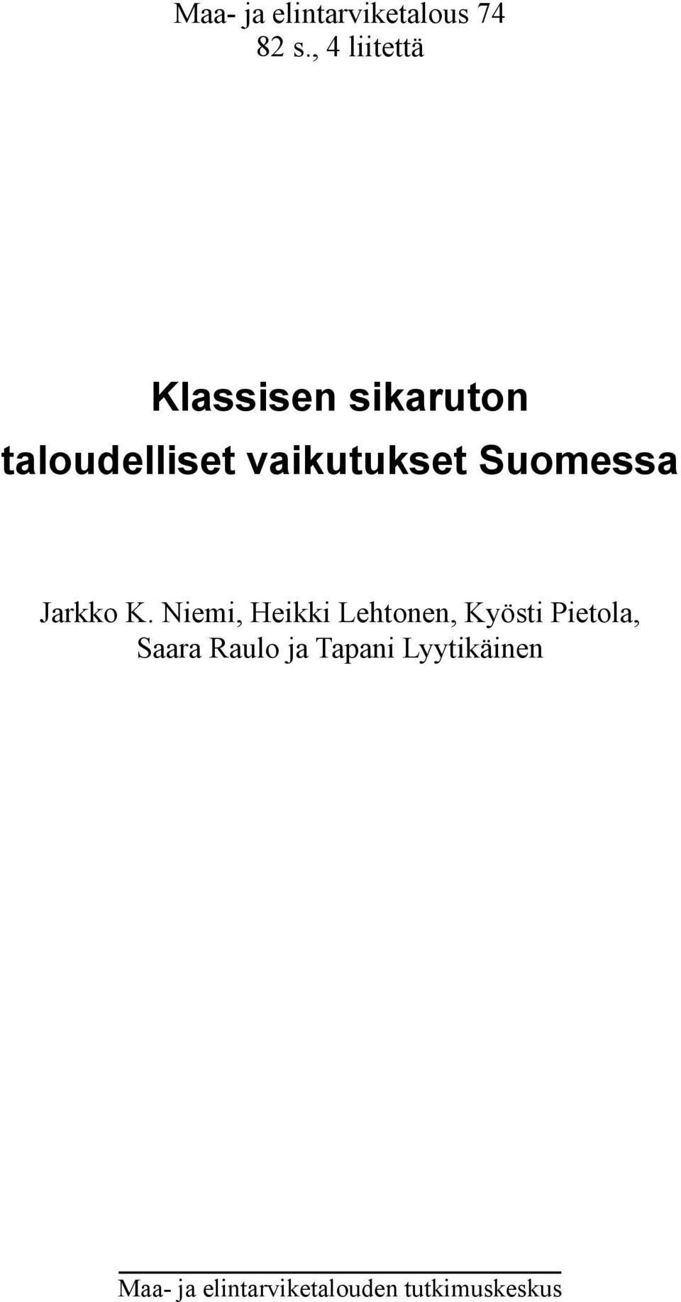 vaikutukset Suomessa Jarkko K.