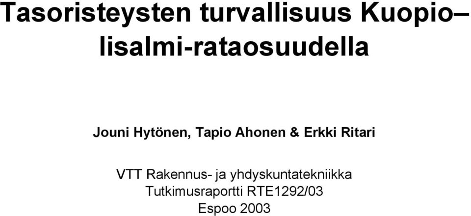 Ahonen & Erkki Ritari VTT Rakennus- ja