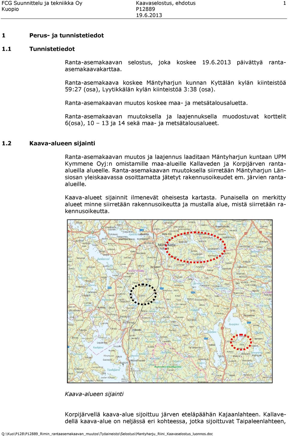 Ranta-asemakaavan muutoksella ja laajennuksella muodostuvat korttelit 6(osa), 10