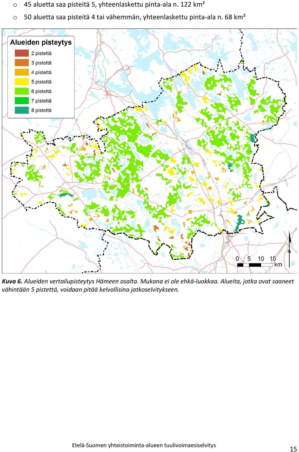68 km² Kuva 6. Alueiden vertailupisteytys Hämeen osalta.