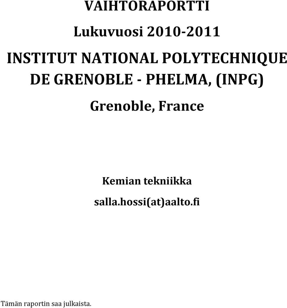 (INPG) Grenoble, France Kemian tekniikka