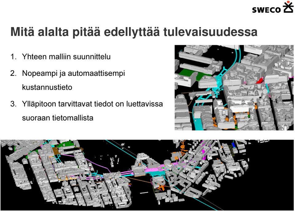 Nopeampi ja automaattisempi kustannustieto 3.