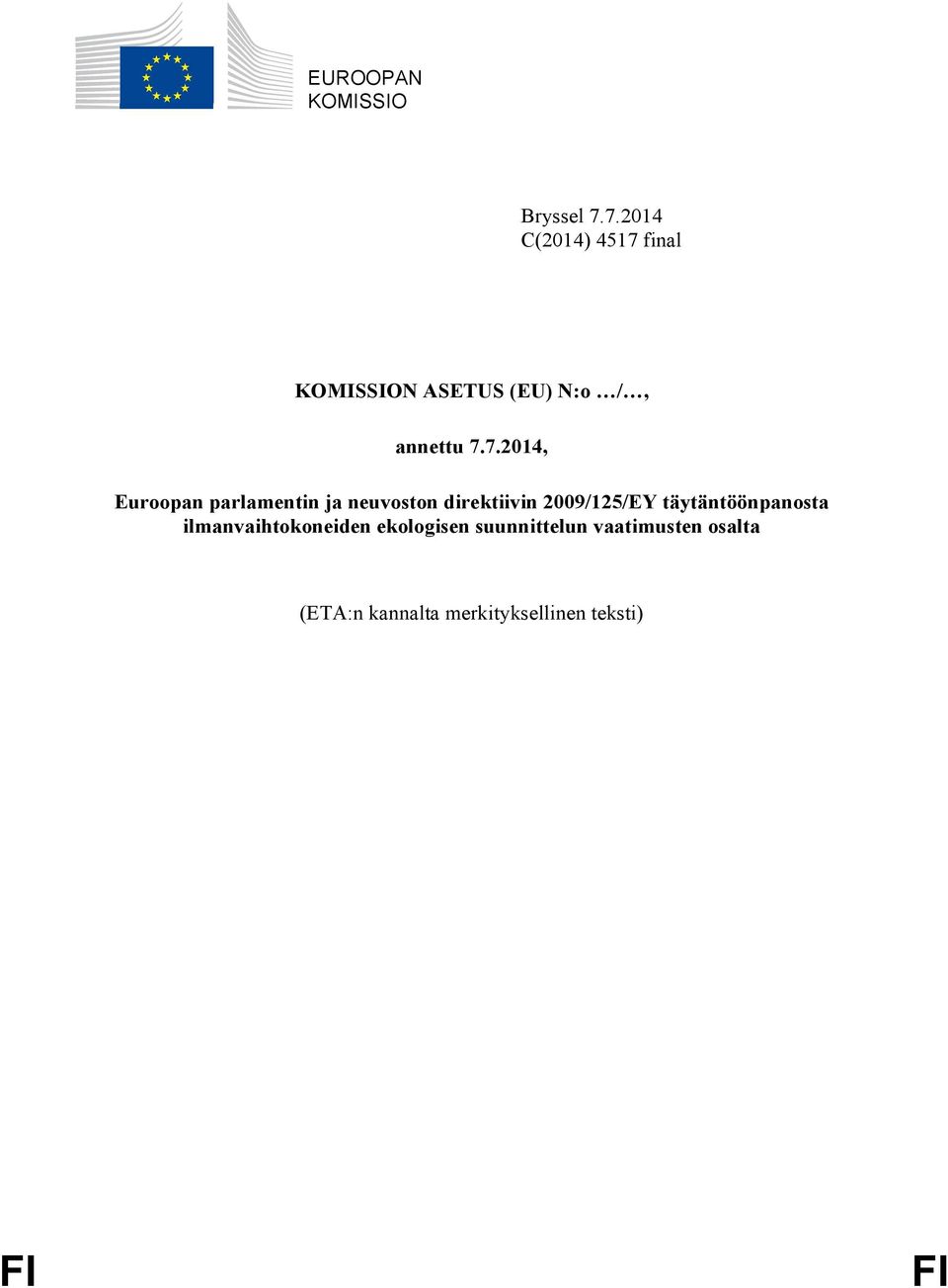 7.7.2014, Euroopan parlamentin ja neuvoston direktiivin 2009/125/EY