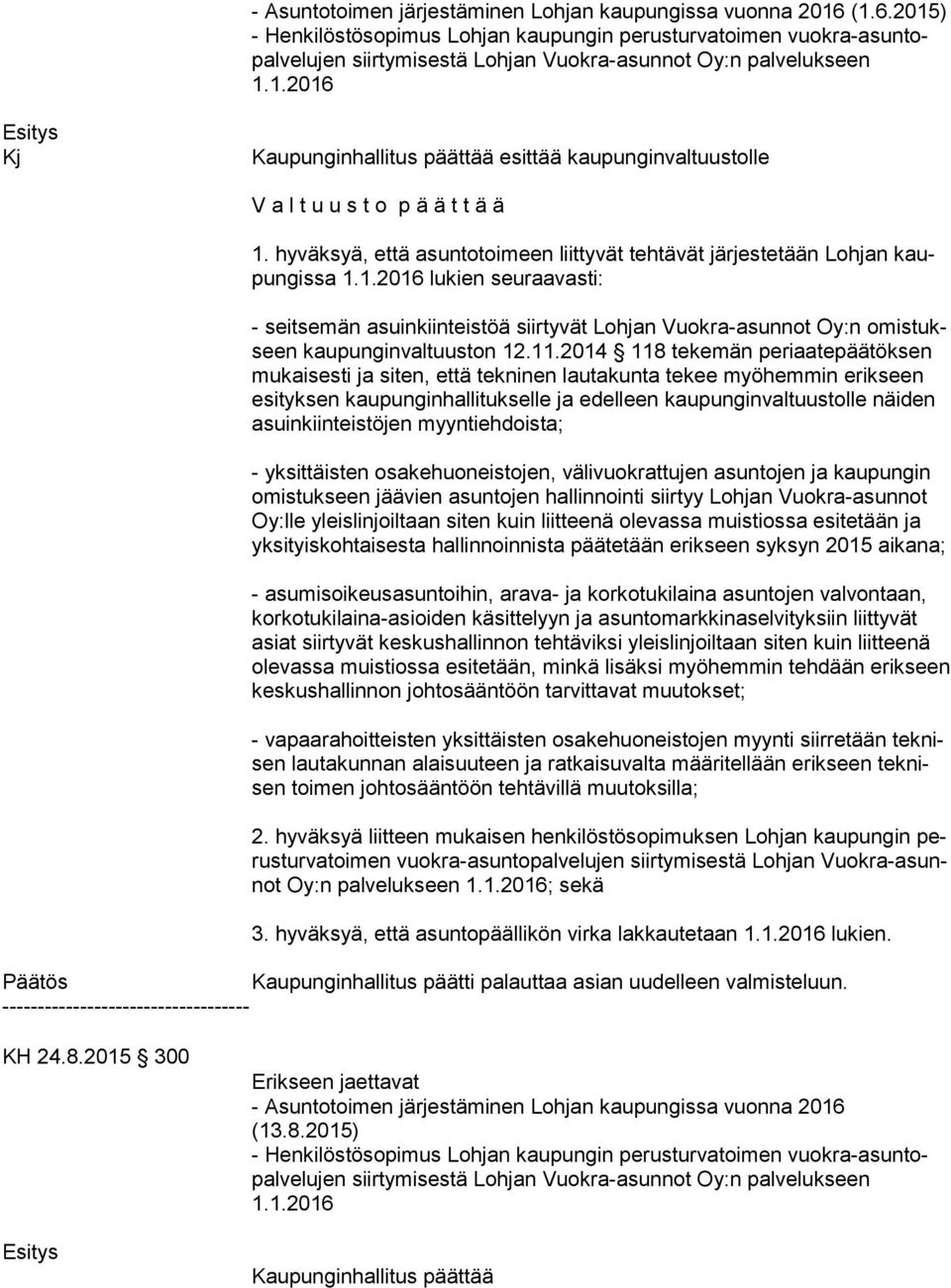 kaupunginvaltuustolle 1.