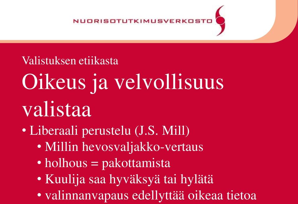 Mill) Millin hevosvaljakko-vertaus holhous =