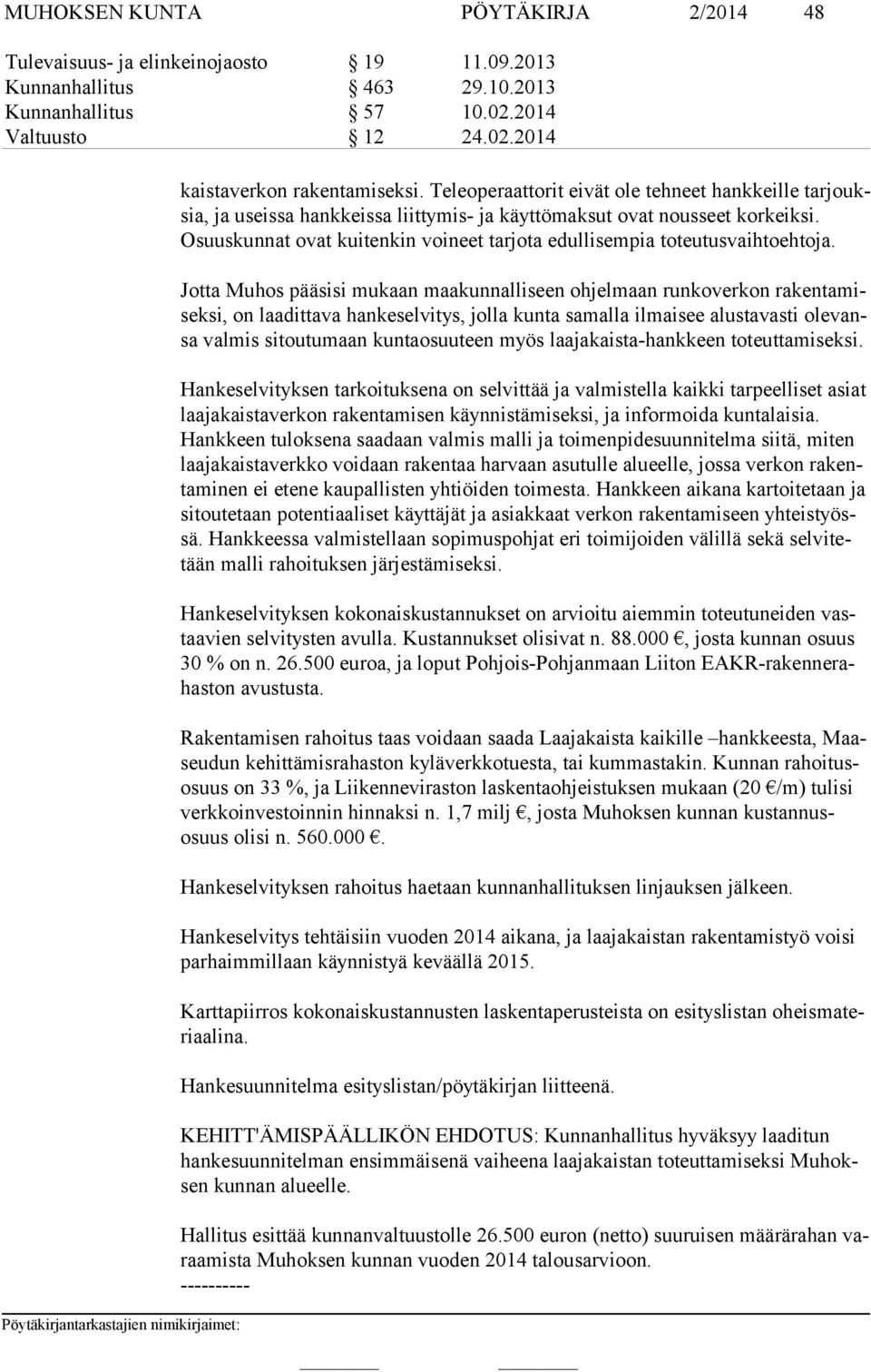 Osuus kun nat ovat kuitenkin voineet tarjota edullisempia toteutusvaihtoehtoja.