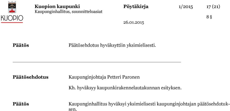 Päätösehdotus Kaupunginjohtaja Petteri Paronen Kh.