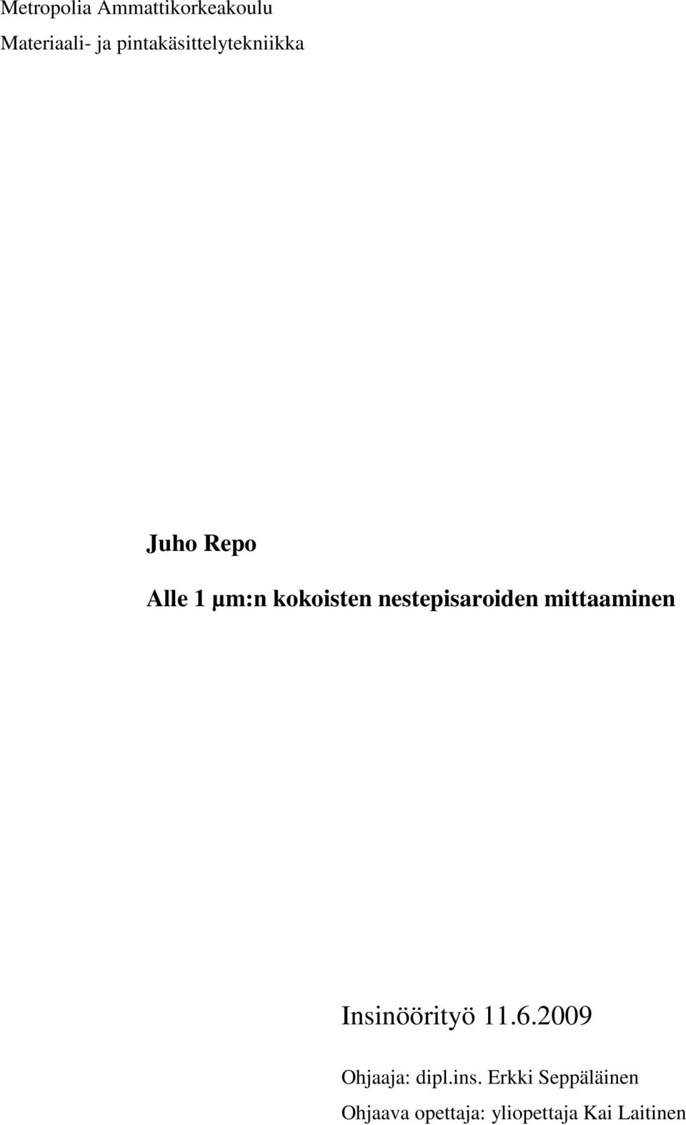 nestepisaroiden mittaaminen Insinöörityö 11.6.