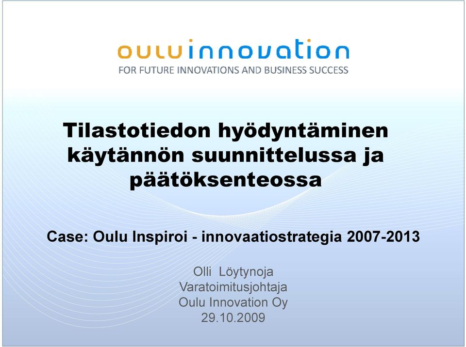 Inspiroi - innovaatiostrategia 2007-2013 Olli