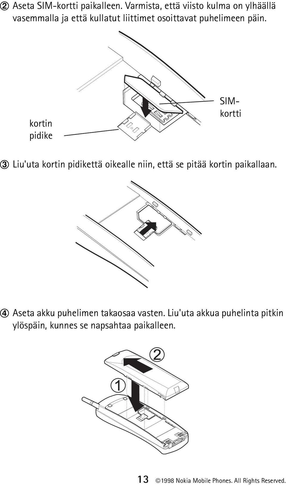 puhelimeen päin.