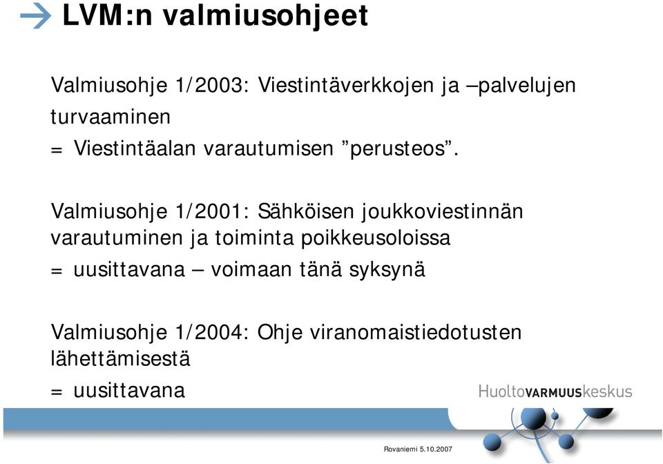 Valmiusohje 1/2001: Sähköisen joukkoviestinnän varautuminen ja toiminta